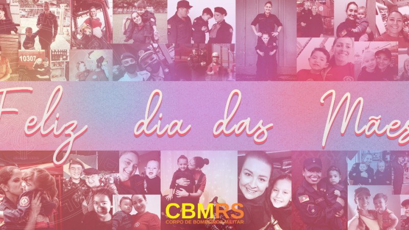 Feliz dia das mães CBMRS